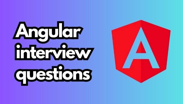 100 Angular Interview Questions