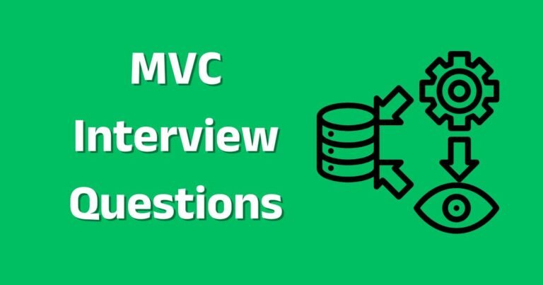 MVC Interview Questions: Top 500 Questions to Help You Prepare